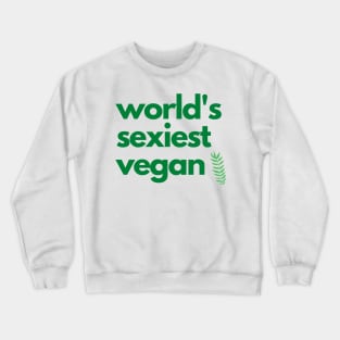 world's sexiest vegan logo Crewneck Sweatshirt